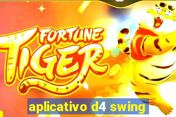 aplicativo d4 swing